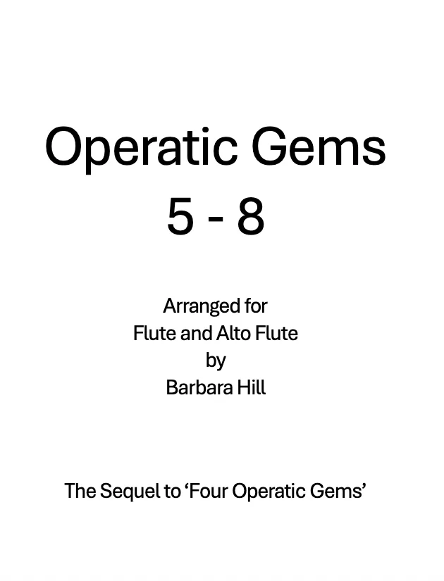 Cover of Operatic Gems 5–8, arranged for flute and alto flute by Barbara Hill